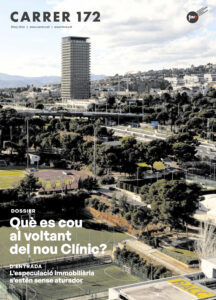 carrer 172 - Què es cou al voltant del nou Clínic?